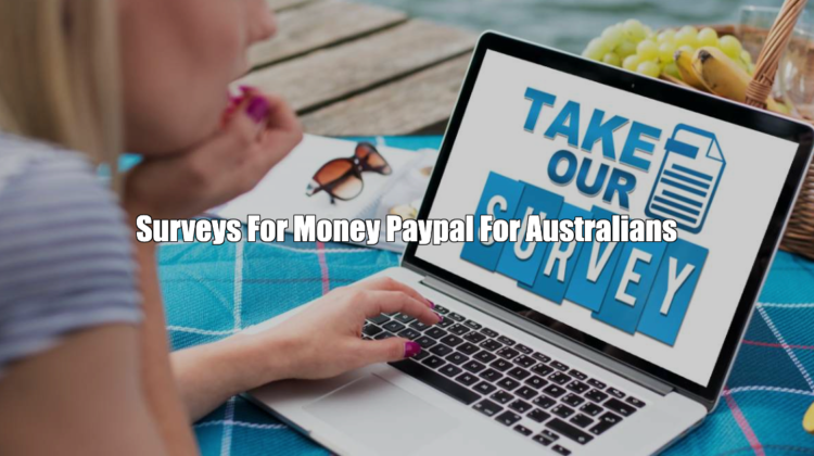 Online surveys For Money Paypal For Australians